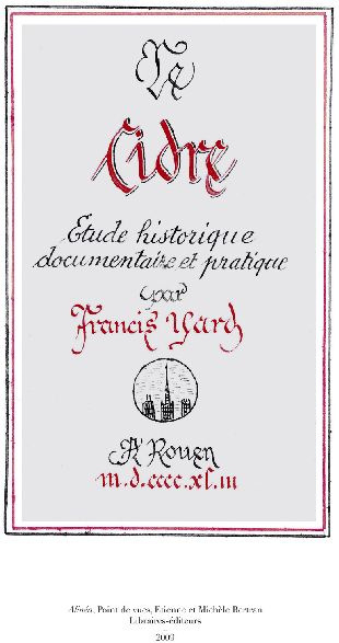 Le Cidre. Etude Historique, Documentaire Et Pratique