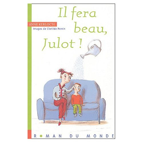 Il fera beau, Julot !