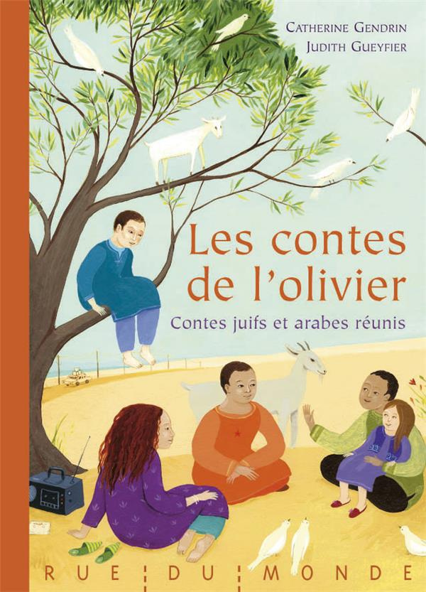 Les contes de l'olivier. Contes juifs et arabes réunis