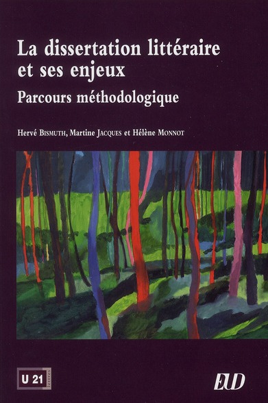 La dissertation littéraire et ses enjeux. Parcours méthodologique