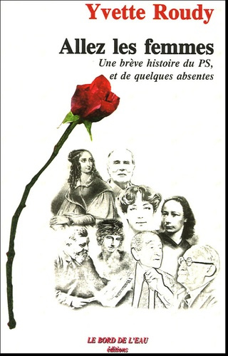 Allez les femmes. Une brève histoire du PS, et de quelques absentes