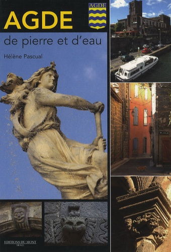 Agde, de pierre et d'eau