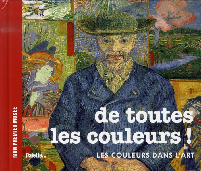 De toutes les couleurs ! Les couleurs dans l'art