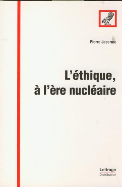 L'éthique, à l'ère nucléaire