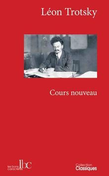 Cours nouveau. Suivi d'un texte inédit de trotskystes russes (1932)