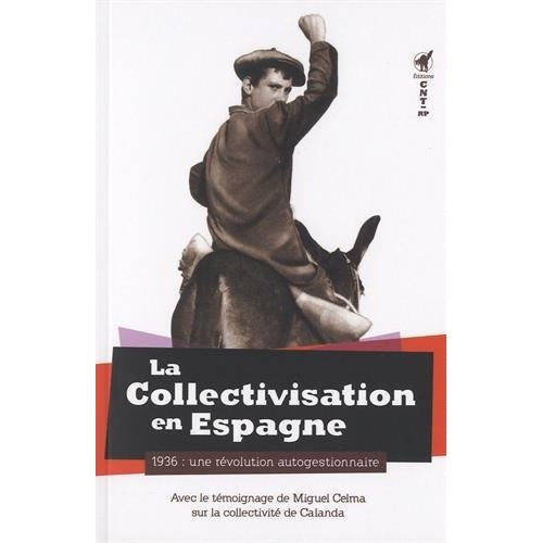 La collectivisation en Espagne. 1936 : une révolution autogestionnaire