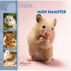 J'élève... mon hamster