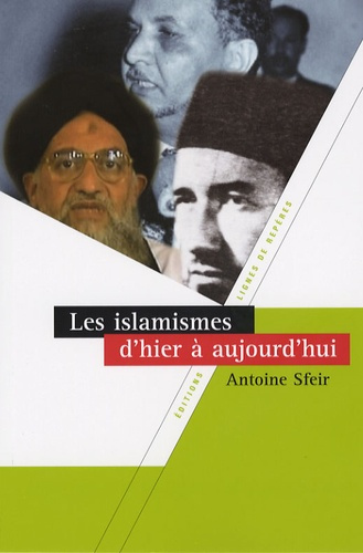 LES ISLAMISMES D'HIER A AUJOURD'HUI