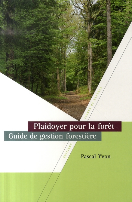 PLAIDOYER POUR FORET, GUIDE GEST.FOR.
