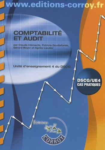 Comptabilité et audit UE4 du DSCG. Edition 2008-2009