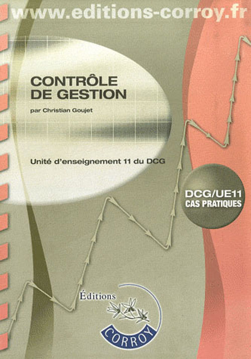 Contrôle de Gestion UE11 du DCG. Enoncé, Edition 2007-2008