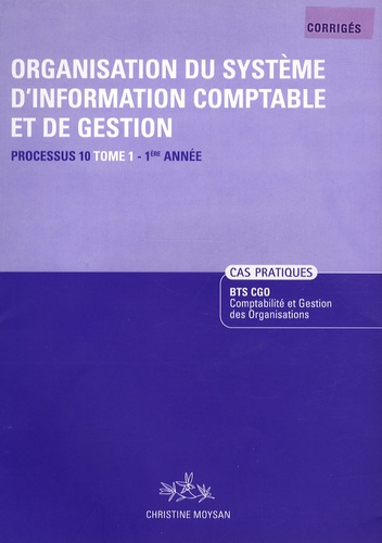 ORGANISATION DU SYSTEME D'INFORMATION COMPTABLE ET DE GESTION T1. CORRIGE. POCHE