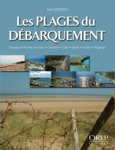 LES PLAGES DU DEBARQUEMENT. OMAHA. POINTE DU HOC. SWORD. UTAH. JUNO. GOLD. PEGASUS