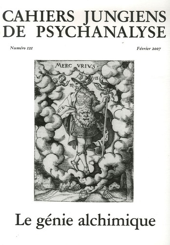 Cahiers jungiens de psychanalyse N° 121, Février 2007 : Le génie alchimique