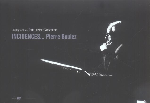 Incidences... Pierre Boulez