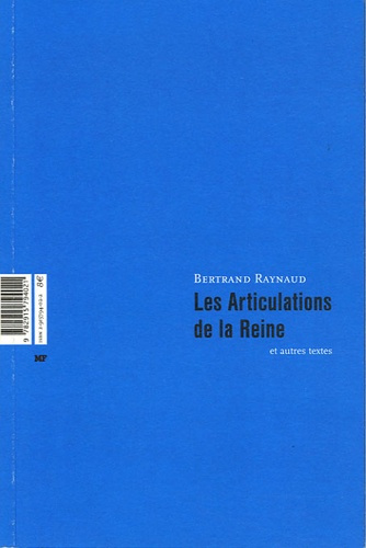 Les Articulations de la Reine. Et autres textes