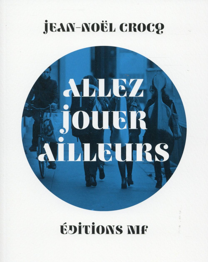 Allez jouer ailleurs