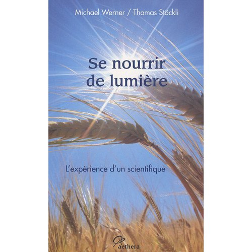 Se nourrir de lumière. L'expérience d'un scientifique
