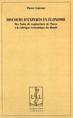Discours d'experts en économie. Des Notes de conjoncture de l'Insee à la rubrique économique du Mond