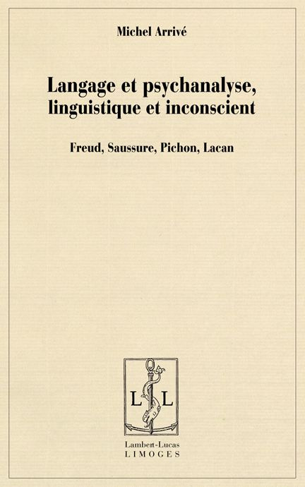 Langage et psychanalyse, linguistique et inconscient. Freud, Saussure, Pichon, Lacan