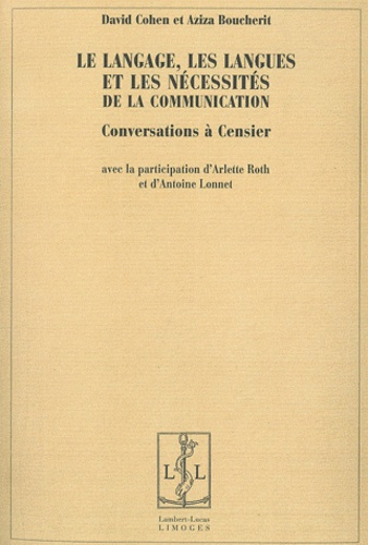 Le langage, les langues et les nécessités de la communication. Conversations à Censier