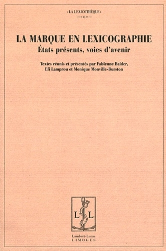 La marque en lexicographie. Etats présents, voies d'avenir
