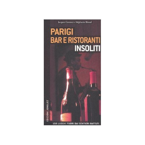 Parigi bar e ristoranti insoliti