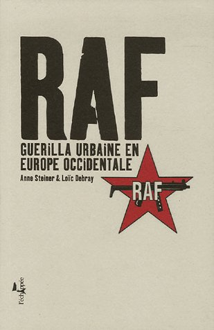 RAF. Guerilla urbaine en Europe occidentale
