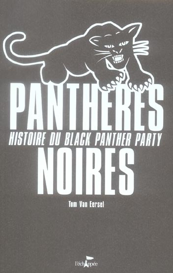 Panthères noires. Histoire du Black Panther Party