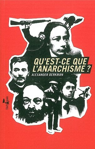 Qu'est-ce que l'anarchisme ? Edition revue et augmentée