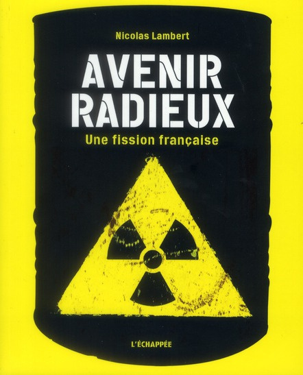 Avenir radieux. Une fission française
