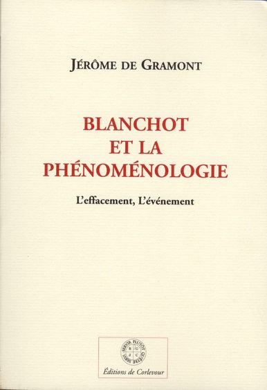 Blanchot et la phénoménologie. L'effacement, l'événement