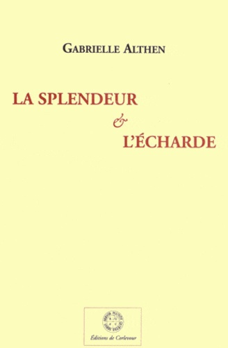La splendeur et l'écharde