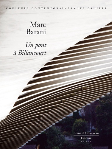Marc Barani - Un Pont à Billancourt. Avec sérigraphie signée, Edition limitée