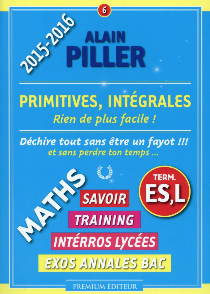 Primitives, intégrales Tle ES, L. Edition 2015-2016