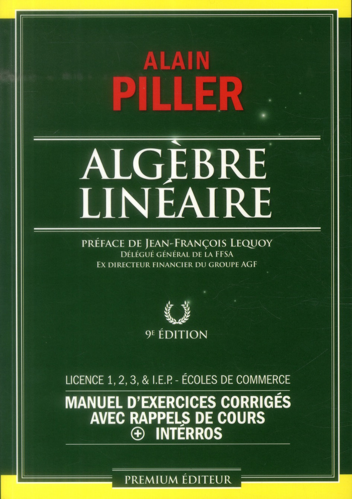Algèbre linéaire. Manuel d'exercices corrigés avec rappels de cours   interros, 9e édition