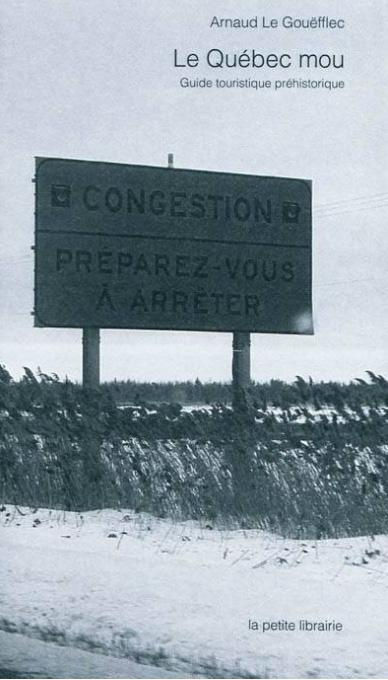 LE QUEBEC MOU. GUIDE TOURISTIQUE PREHISTORIQUE