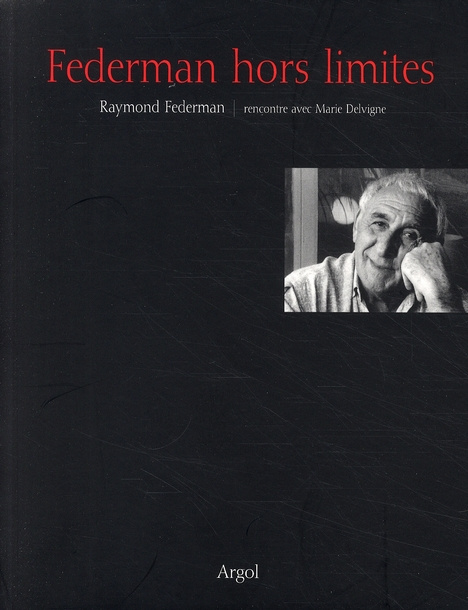 Federman hors limites. Rencontre avec Marie Delvigne