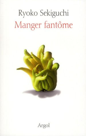 MANGER FANTOME - ANCIENNE EDITION