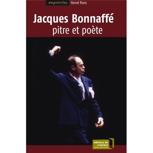 Jacques Bonnaffé. Pitre et poète