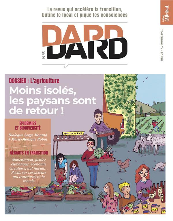 Dard/Dard N° 5, automne 2021 : Moins isolés, les paysans sont de retours