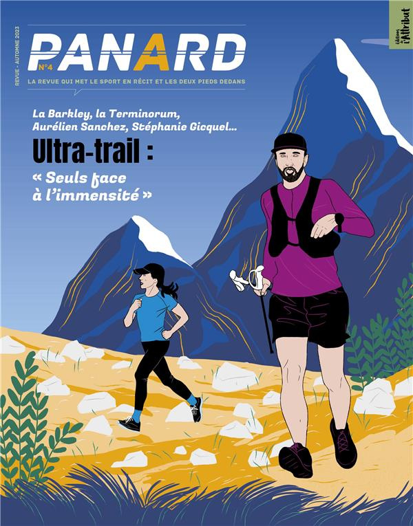 Panard N° 4, octobre 2023 : Ultra-trail : "Seuls face à l'immensité"