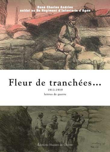 Fleur de tranchées... 1913-1919. Lettres de guerre