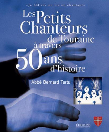 Les Petits Chanteurs de Touraine à travers 50 ans d?histoire