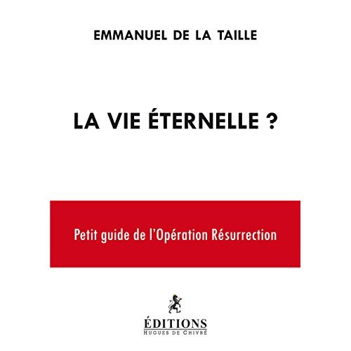 La vie éternelle ? Petit guide de l'opération résurrection