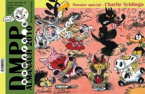DMPP N° 6, janvier 2010 : Almanach 2010. Dossier spécial : Charlie Schlingo