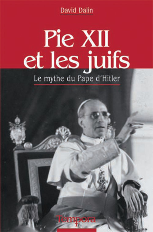Pie XII et les juifs. Le mythe du Pape d'Hitler