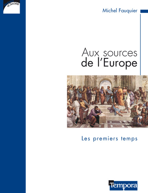 Aux sources de l'Europe. Les premiers temps