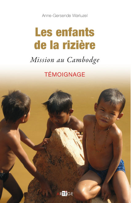 Les enfants de la rizière. Mission au Cambodge