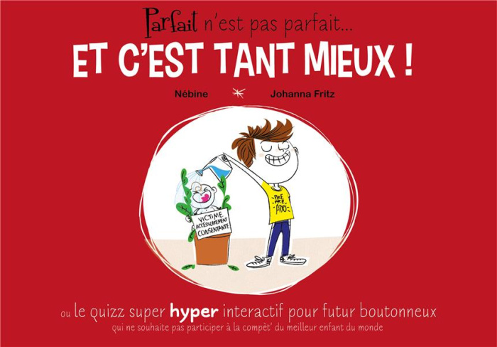 Parfait n'est pas parfait et c'est tant mieux !